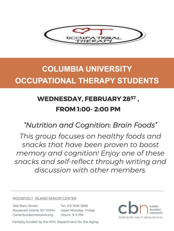 February 28th , 1:00 P.M. “Nutrition and Cognition: Brain Foods” CBN/RI Senior Center February 28th , 1:00 P.M. “Nutrition and Cognition: Brain Foods” CBN/RI Senior Center